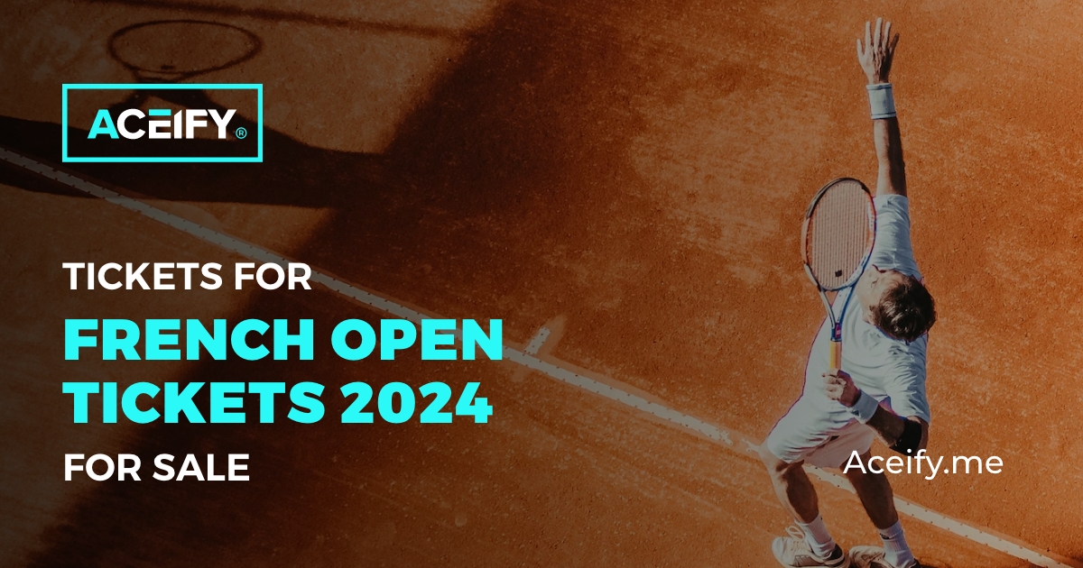 French Open Tickets 2024 Ambur Marianna